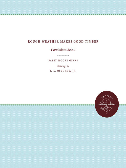 Title details for Rough Weather Makes Good Timber by Patsy Moore Ginns - Available